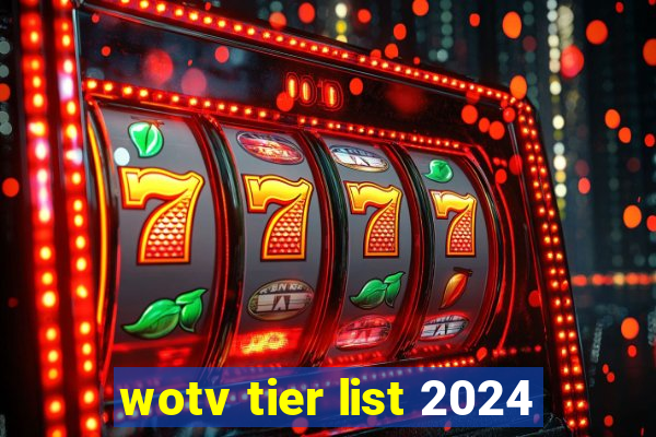 wotv tier list 2024